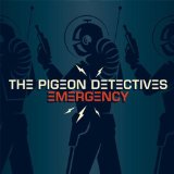 The Pigeon Detectives - Emergency - Kliknutím na obrázok zatvorte